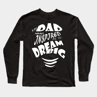 Dream big Long Sleeve T-Shirt